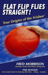 Book: Flat Flip Flies Straight: True Origins of the Frisbee - by Fred Morrison & Phil Kennedy